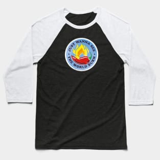 Just Wanna See The World Burn Baseball T-Shirt